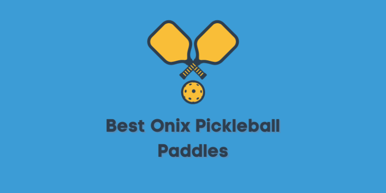5 Best Onix Pickleball Paddles: Top Choice for Canadian Players 2023