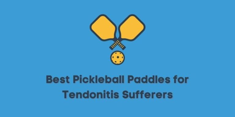 5 Best Pickleball Paddles for Tendonitis Sufferers in Canada 2023